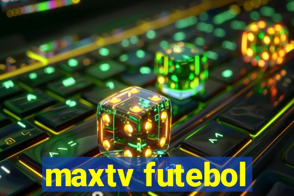 maxtv futebol